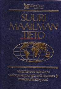 Suuri maailmantieto, 1989. - Maantieteen hakuteos : valtiot ja kaupungit sekä luonnon- ja matkailunähtävyydet.
