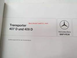 Mercedes-Benz Transporter 407 D und 409 D Einfürungsschrift für den Kundendienst - Ohjevihkonen huoltoa varten, Katso tarkemmat mallit ja sisällysluettelo