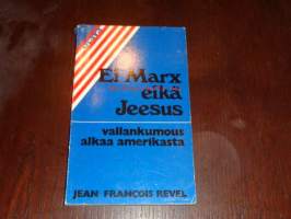 Ei Marx eikä Jeesus - Vallankumous alkaa Amerikasta