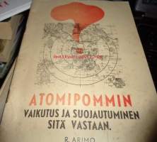 Atomipommin vaikutus ja suojautuminen sitä vastaan. Eripainos suomen sotatieteellisen seuran vuosijulkaisusta &quot;tiede ja ase&quot;..
