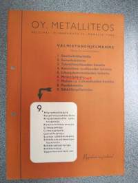 O.Y. Metalliteos (Metos) -esite / valmistusohjelma