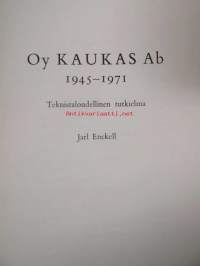 Oy Kaukas Ab 1945-1971 - Teknistaloudellinen tutkielma