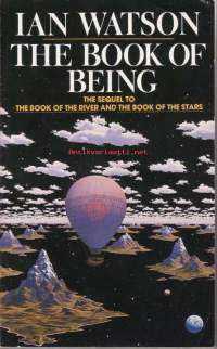 The Book of Being (the sequel to the Book of the River and Book of the Stars)