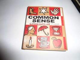 Common sense. A book of wit and wisdom