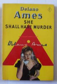 AMES, Delano / She Shall Have Murder. Publisher:    Hodder and Stoughton, London , 1953