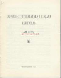 Industri-Hypoteksbanken  of Finland  År  1925  - vuosikertomus  / uomen Teollisuus-Hypoteekkipankki Oy (myöh. Suomen Teollisuuspankki Oy- yritysten  ja kuntien