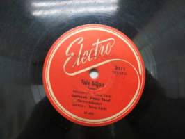 Electro 3111 Henry Theel &amp; Electro-orkesteri - Tule hiljaa / Orvokkeja äidille -savikiekkoäänilevy, 78 rpm