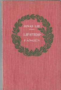 Liftidsfången / Jonas Lie  1910