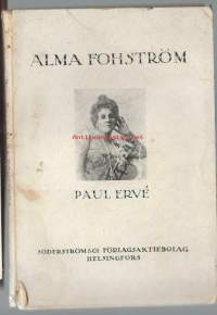 Alma Fohström / [av] Paul Ervé.  -  Alma Evelina Fohström-von Rode (2. tammikuuta 1856 Helsinki – 20. helmikuuta 1936 Helsinki) oli kansainvälisesti