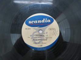 Scandia KS-313 Brita Koivunen - Tällaista on rakkaus / Katinka -savikiekkoäänilevy, 78 rpm