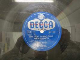 Decca SD 5408 Metro-tytöt - Eipä sovi tango toki kera eskimon / Tupa Kanadassa -savikiekkoäänilevy, 78 rpm