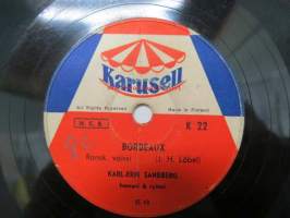 Karusell K 22 Karl-Erik Sandberg - Bordeaux / Valssi sikermä -savikiekkoäänilevy, 78 rpm