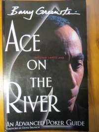 Ace on the River , an Advanced Poker Guide