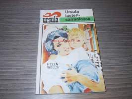 Ursula lastensairaalassa / Helen Wells ; [suom. Hertta Tiitta].