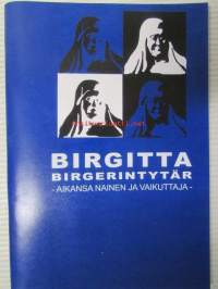 Birgitta Birgerintytär -Aikansa nainen ja vaikuttaja- - 2.10.2003 - 25.4.2004 Aboa Vetus &amp; Ars Nova