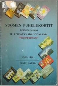 Suomen puhelukortit 1982-1996 = Telephone cards of Finland 1982-1996 / Pentti Sainio.