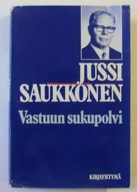Vastuun sukupolvi / Jussi Saukkonen.