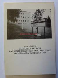 Keromus Vammalan seudun kansanterveystyön kuntainliiton toiminnasta vuodelta 1984