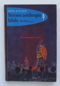 Sinisen antiloopin lähde &amp;#8211; Buchan, John. / Punainen Sulka nro 19 - parhaita seikkailuromaaneja oli WSOY:n kustantama kirjasarja, jossa julkaistiin poikien