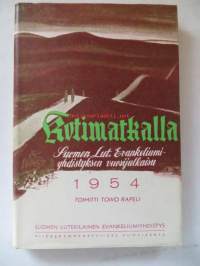 Kotimatkalla - Suomen Lut. Evankeliumiyhdistyksen vuosijulkaisu 1954