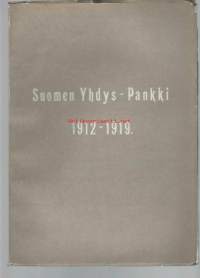 Suomen Yhdys-Pankki 1912 - 1919 : muistojulkaisu / Th. Wegelius.