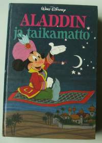 Aladdin ja taikamatto : Disneyn satulukemisto / [Walt Disney] ; suom. Eeva Kalaja.