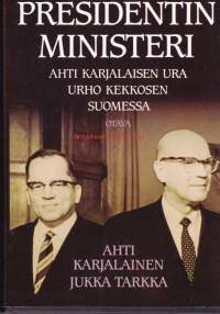 Presidentin Ministeri, 1989.  Ahti Karjalaisen ura Urho Kekkosen Suomessa.