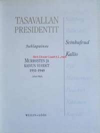 Tasavallan presidentit Svinhufvud ja Kallio - Murrosten ja kasvun vuodet 1931+1940 - Juhlapainos