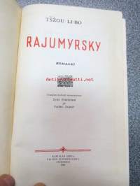 Rajumyrsky -propagandistinen, venäjänkielestä suomennettu Kiinan kommunistipuoluetta ja sen saavutuksia ylistävä kaunokirjallinen tuote