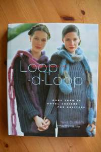Loop-d-Loop: More than 40 novel designs for knitters