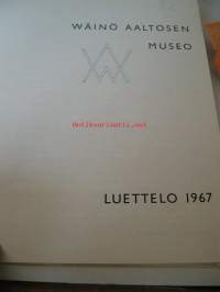 VÄINÖ AALTOSEN MUSEO  LUETTELO 1967