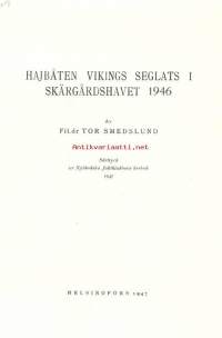 Hajbåten Vikings seglats i Skärgårdshavet 1946 / Tor Smedslund / 32 sivua kuvitettu