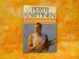 Pertti Karppinen - puhdasta kultaa