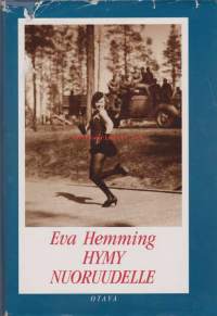 Hymy nuoruudelle- Leif Wagerin puolison Eva Hemmingin muistelmat. Muutamia valokuvia.