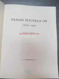Vaasan Puuvilla Oy 1856-1956