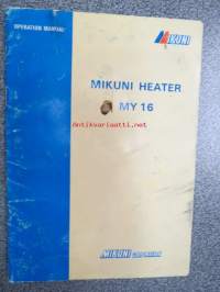 Mikuni Engine Preheater MY 16 -operator´s manual -käyttöohjekirja englanniksi