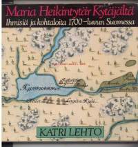 Maria Heikintytär Kytäjältä. Ihmisiä ja kohtaloita 1700-luvun Suomessa