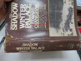 The Shadow of the Winter Palace - Russia&amp;#180;s drif to revolution 1825-1917