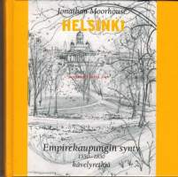 Helsinki - Empirekaupungin synty 1550 - 1850. kävelyretkiä.