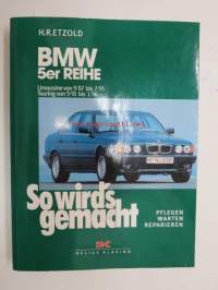 BMW 5er Reihe Limousinen von 9/87 bis 7/95 - touring von 9/91 bis 1/ 86 - So wird&amp;#180;s gemacht - Pflegen, Warten, Reparieren -BMW 500-sarjan hhuolto-ohjekirja,