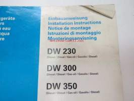 Webasto DW 230, DW 300, DW 350 Wasser-Heizgeräte - Water Heaters - Chauffages a eau - Caldaie ad acqua - Vattenvärmare / Einbauanweisung - Installation