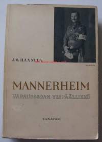 Mannerheim vapaussodan ylipäällikkö / J. O. Hannula.
