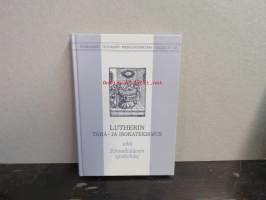 Lutherin vähä- sekä isokatekismus sekä Schmalkaldenin opinkohdat