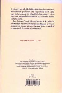 Mannerheim 1867-1951. 3.p. 1992. Jägerskiöld tiivisti ainutlaatuisen Mannerheim-aineiston yksiosaiseksi elämäkerraksi