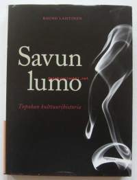 Savun lumo : tupakan kulttuurihistoria / Rauno Lahtinen./Asiasana:tupakka (ysa) kulttuurihistoria (ysa) tupakointi (ysa) nuuska (ysa) savukkeet (ysa)