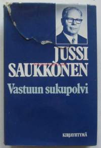 Vastuun sukupolvi / Jussi Saukkonen.