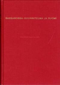 Barbarossa-suunnitelma ja Suomi, 1961. 4. painos.  Jatkosodan synty. Jännittävä kirja jännittävistä tapahtumista.