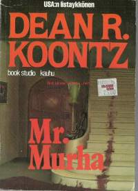 Mr Murha / Dean R. Koontz ; [suomentanut Kari Salminen].