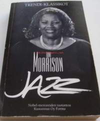 Jazz / Toni Morrison ; [suomentanut: Seppo Loponen].