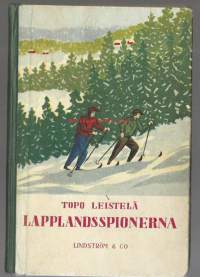 Lapplandsspionerna / Topo Leistelä ; övers. av Allan Schulman ; illustrerad av Gunnar Jonsson.
